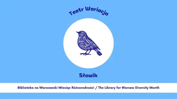 Teatr Wariacja "Słowik" 