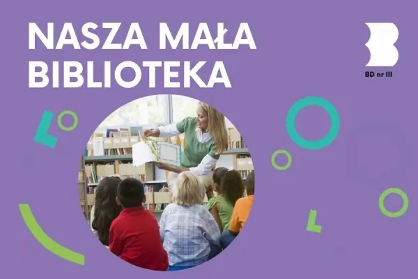 NASZA MAŁA BIBLIOTEKA | WARSZTATY DLA DZIECI