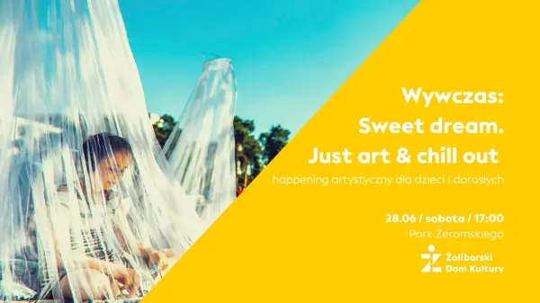 Wywczas: „Sweet dream. Just art & chill out”