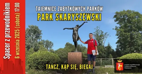 Parki Warszawy 1/5: Park Skaryszewski [darmowy spacer z przewodnikiem PTTK]