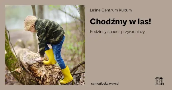 Chodźmy w Las! Rodzinny spacer przyrodniczy