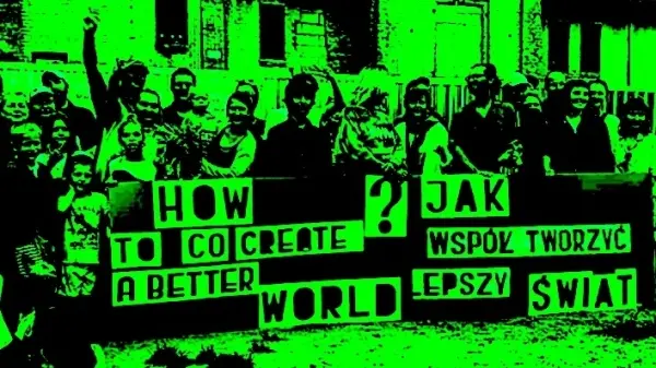 Idea: Jak współtworzyć i ochraniać nasz codzienny świat?... Miasto+Wieś+Kraj+Obraz... Tu+Teraz...