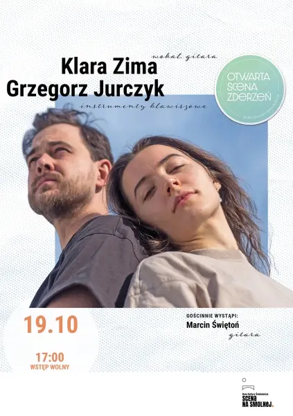 OTWARTA SCENA ZDERZEŃ "Klara Zima i Grzegorz Jurczyk" koncert