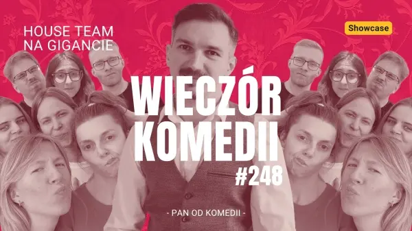 Wieczór Komedii #248 – House Team Na Gigancie