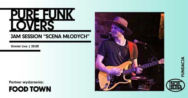 Pure Funk Lovers | Jam Session "Scena Młodych"