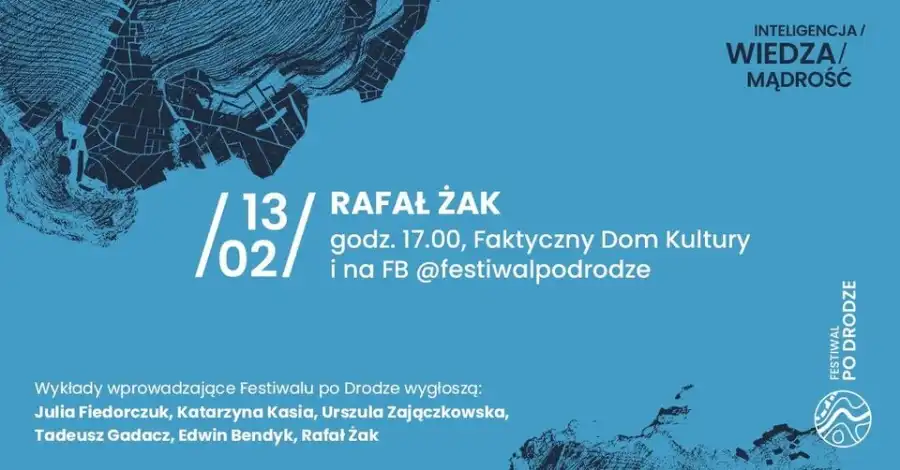 Wykłady Festiwalu po Drodze: Rafał Żak