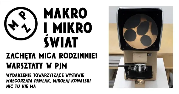 Zachęta miga rodzinnie! Makro i mikro świat | Warsztaty w polskim języku migowym