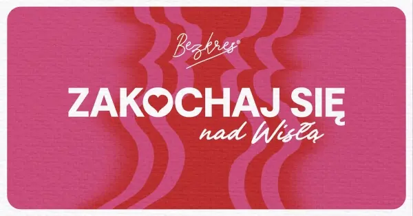 ZAKOCHAJ SIĘ NAD WISŁĄ