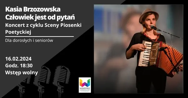 Człowiek jest od pytań - Kasia Brzozowska | Koncert z cyklu sceny Piosenki Poetyckiej