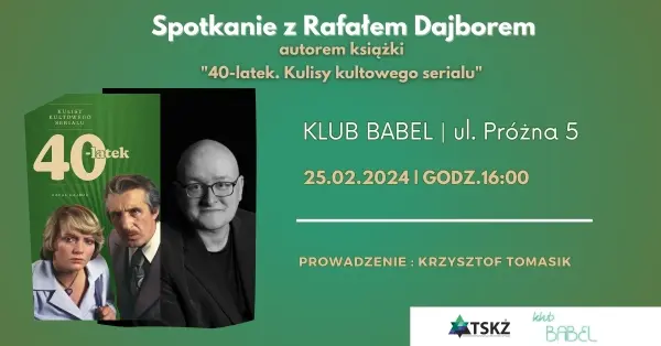 Spotkanie z Rafałem Dajborem - autorem książki  "40-latek. Kulisy kultowego serialu" 