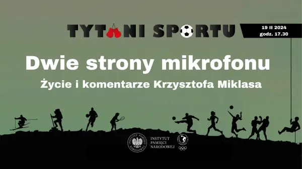  „Dwie strony mikrofonu. Życie i komentarze Krzysztofa Miklasa” 