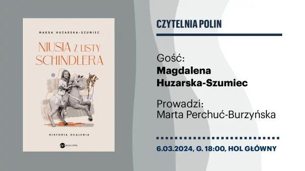 Czytelnia POLIN | Magda Huzarska-Szumiec "Niusia z listy Schindlera"
