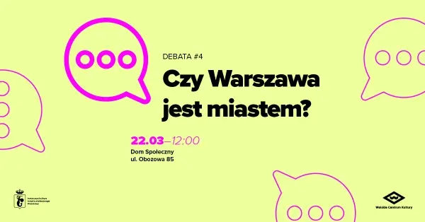 „Czy Warszawa jest miastem?” – Debata Czwarta