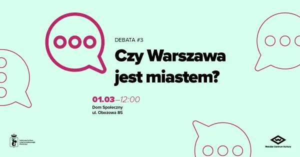 „Czy Warszawa jest miastem?” – Debata Trzecia