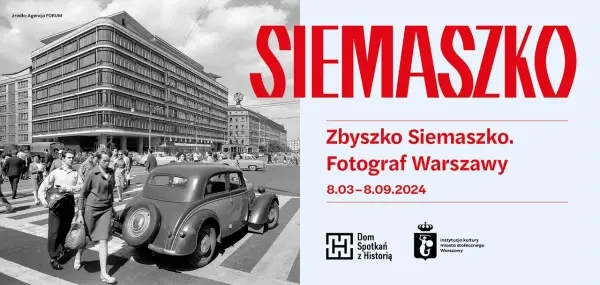 WERNISAŻ WYSTAWY "Zbyszko Siemaszko. Fotograf Warszawy"