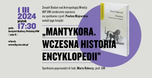 Spotkanie z prof. Pawłem Majewskim wokół jego książki „Mantykora. Wczesna historia encyklopedii”