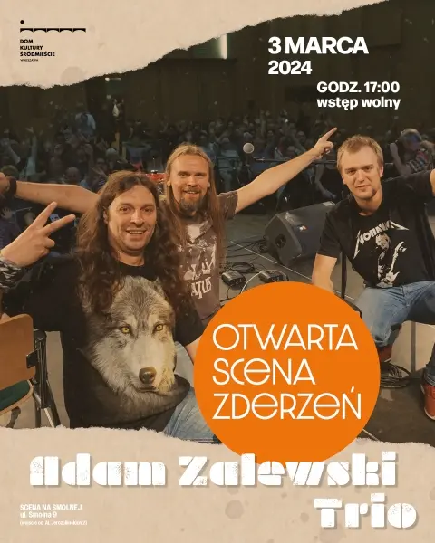 Adam Zalewski Trio - OTWARTA SCENA ZDERZEŃ