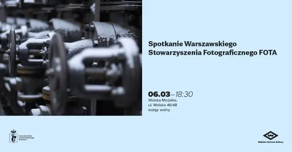 Spotkanie Warszawskiego Stowarzyszenia Fotograficznego FOTA