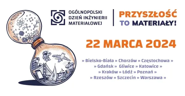 Drugi Ogólnopolski Dzień Inżynierii Materiałowej - wykłady dla uczniów