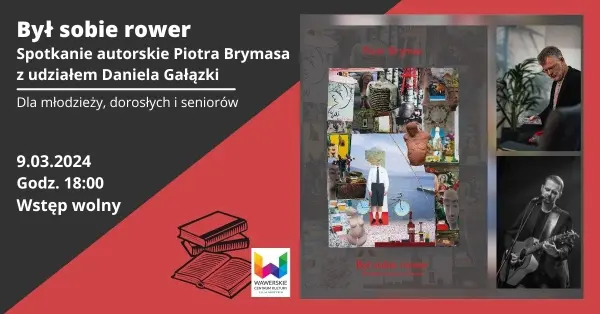 BYŁ SOBIE ROWER - autorskie Piotra Brymasa z udziałem Daniela Gałązki