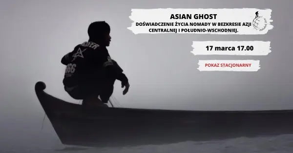 Asian Ghost - Doświadczenie życia nomady w bezkresie Azji Centralnej i Południo-Wschodniej