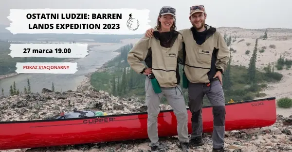 Ostatni Ludzie: Barren Lands Expedition 2023
