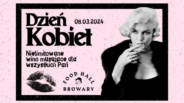 Dzień Kobiet w Food Hall Browary