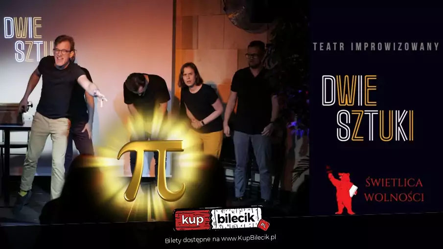 Dwie Sztuki - Teatr Improwizowany | Dwie Sztuki dzielą liczbę Pi przez zero