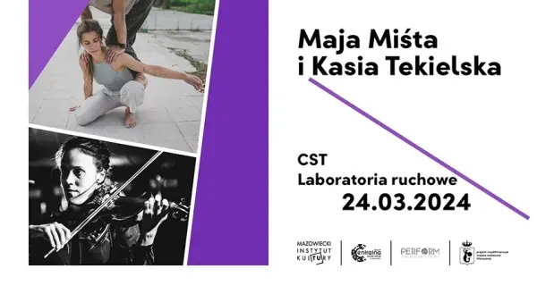 CST: Laboratoria ruchowe: Maja Miśta i Kasia Tekielska