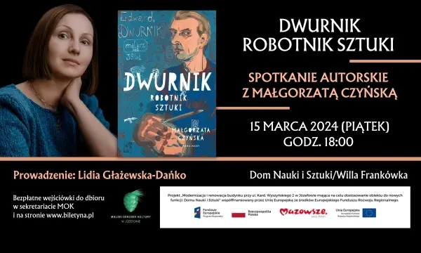 „Dwurnik. Robotnik Sztuki” / spotkanie autorskie z Małgorzatą Czyńską