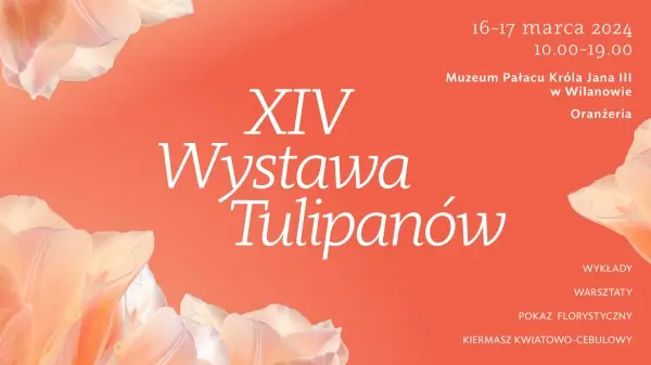 XIV Wystawa Tulipanów | Warsztaty, pokazy, kiermasz