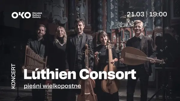 Lúthien Consort | Koncert pieśni wielkopostnych