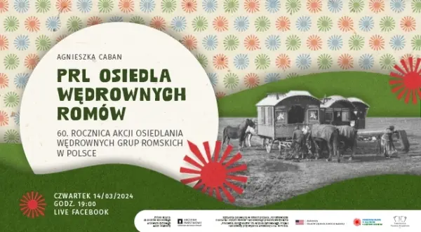 PRL osiedla wędrownych Romów – 60. rocznica akcji osiedlania wędrownych grup romskich w Polsce