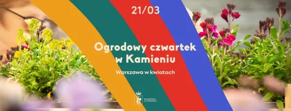 Warsztaty #Warszawawkwiatach | Ogrodowy czwartek