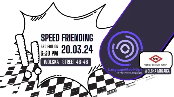 Speed Friending 3rd Edition | LanguageMeet-Ups & Wolskie Centrum Kultury