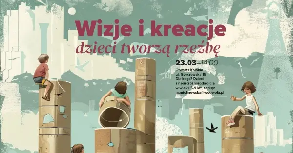 WIZJE I KREACJE: Dzieci tworzą rzeźbę