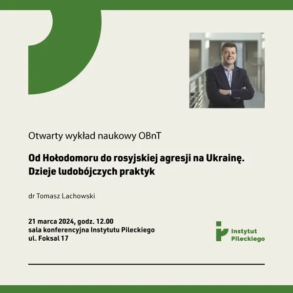 Wykład: „Od Hołodomoru do rosyjskiej agresji na Ukrainę. Dzieje ludobójczych praktyk”