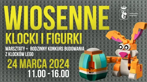 Witamy wiosnę na Ursynowie - rodzinne warsztaty malowania figurek świątecznych i budowania z klocków LEGO