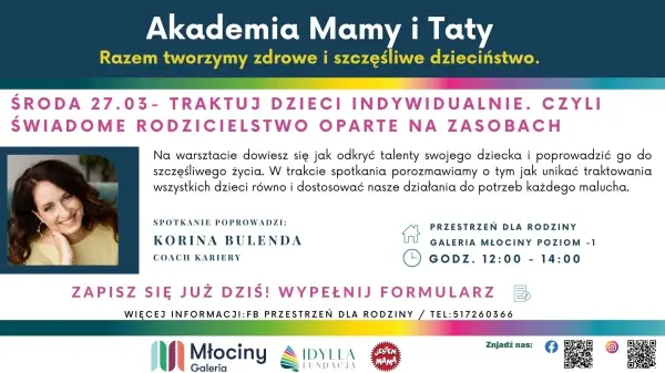 AKADEMIA MAMY I TATY - Traktuj dzieci indywidualnie. Czyli świadome rodzicielstwo oparte na zasobach