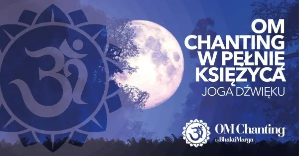 Om chanting - pełniowa medytacja dźwięku 