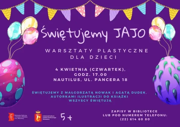 Świętujemy JAJO | Warsztaty plastyczne dla dzieci w Nautilusie