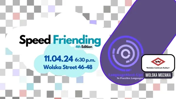 Speed Friending 4th Edition | LanguageMeet-Ups & Wolskie Centrum Kultury