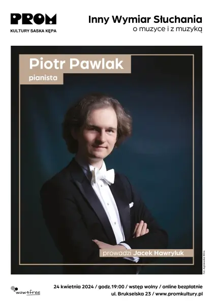 Inny Wymiar Słuchania – o muzyce i z muzyką: Piotr Pawlak