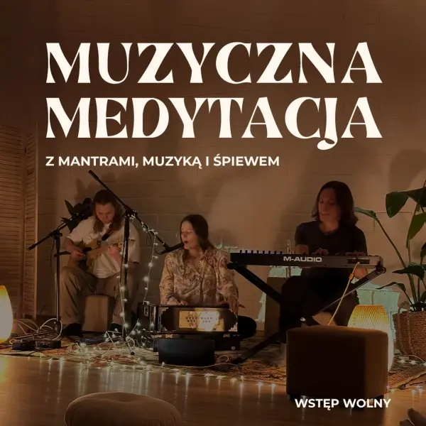 Muzyczna medytacja z dźwiękami jogi w centrum Warszawy