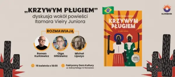 Krzywym pługiem. Rozmowa o książce Itamara Vieiry Juniora