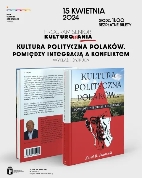 "Kultura polityczna Polaków. Pomiędzy integracją a konfliktem"