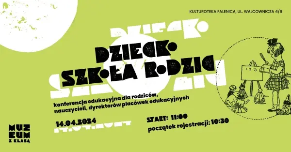 „Zadania do odrobienia” - II edycja bezpłatnej konferencji edukacyjnej Szkoła–Dziecko–Rodzic 