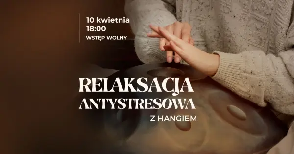 Relaksacja antystresowa z hang-drum