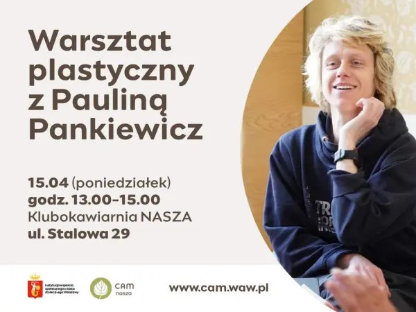 Warsztat plastyczny z Pauliną Pankiewicz 
