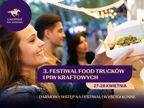 GalopFest 2024 - 3. Festiwal Food Trucków i Piw Kraftowych na Torze Służewiec
